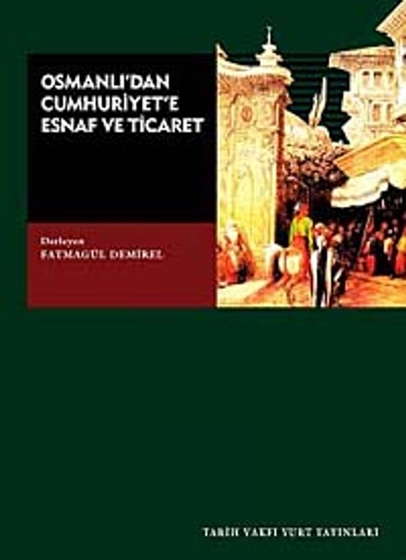 Osmanlı'dan Cumhuriyet'e Esnaf ve Ticaret kitap kapağı