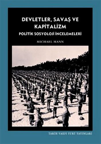 Devletler, Savaş ve Kapitalizm Politik Sosyoloji İncelemeleri kitap kapağı