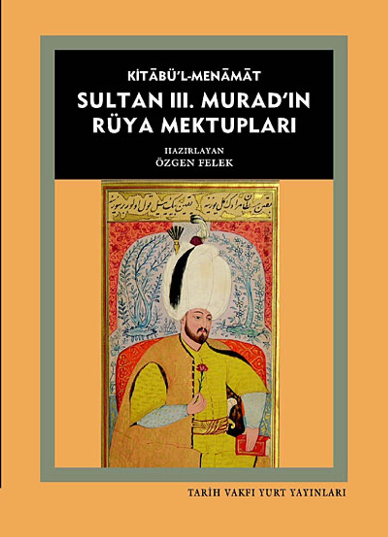 Kitabü'l-Menamat Sultan III. Murad'ın Rüya Mektupları kitap kapağı