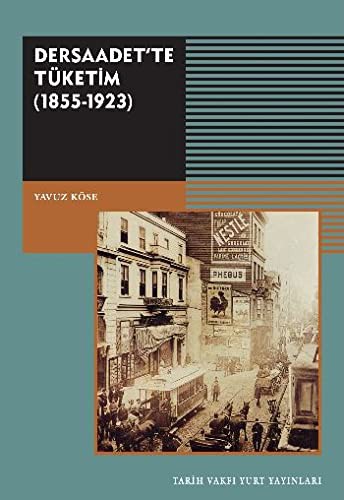 Dersaadet'te Tüketim (1855-1923) kitap kapağı