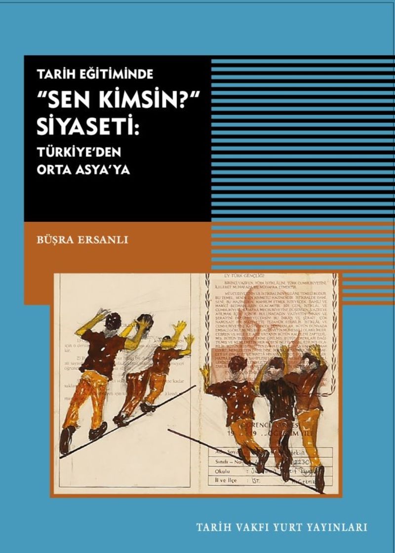 Tarih Eğitiminde Sen Kimsin Siyaseti Türkiye'de Orta Asya'da kitap kapağı