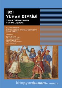 1821 Yunan Devrimi & Yunan Tarihyazımında Yeni Yaklaşımlar kitap kapağı
