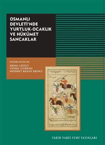 Osmanlı Devleti'nde Yurtluk-Ocaklık ve Hükümet Sancaklar kitap kapağı