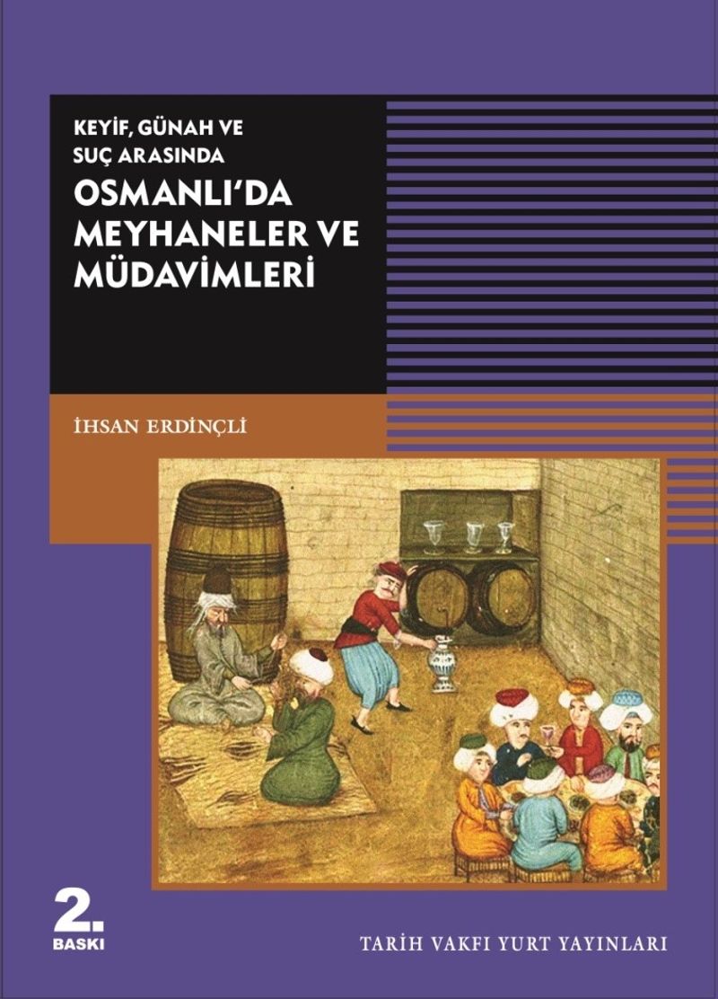 Keyif, Günah ve Suç Arasında Osmanlı'da Meyhaneler ve Müdavimleri kitap kapağı
