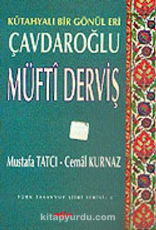 Çavdaroğlu Müfti Derviş Kütahyalı Bir Gönül Eri kitap kapağı