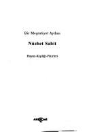Bir Meşrutiyet Aydını Nüzhet Sabit Hayatı - Kişiliği - Fikirleri kitap kapağı