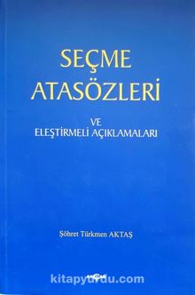 Seçme Atasözleri ve Eleştirmeli Açıklamaları kitap kapağı