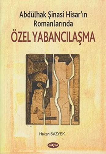 Abdülhak Şinasi Hisar'ın Romanlarında Özel Yabancılaşma kitap kapağı