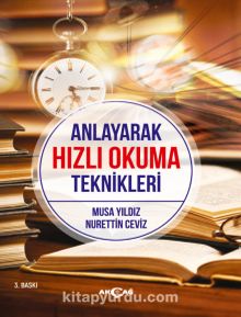 Anlayarak Hızlı Okuma Teknikleri & Daha Hızlı Okuma – Daha İyi Anlama - Daha Kolay Öğrenme kitap kapağı