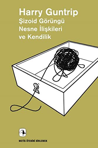 Şizoid Görüngü Nesne İlişkileri ve Kendilik kitap kapağı