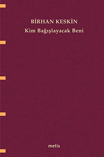 Kim Bağışlayacak Beni kitap kapağı