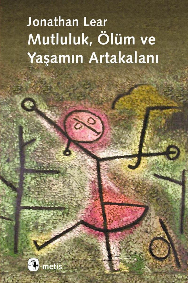 Mutluluk, Ölüm ve Yaşamın Artakalanı kitap kapağı