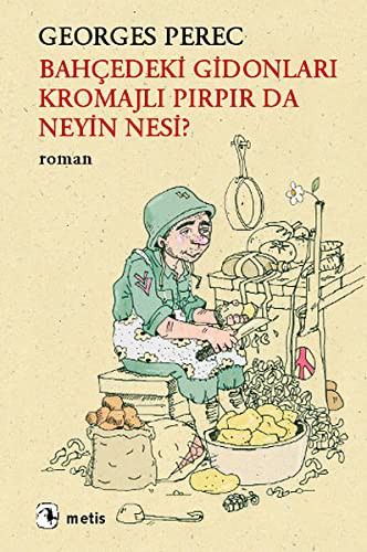 Bahçedeki Gidonları Kromajlı Pırpır da Neyin Nesi? kitap kapağı