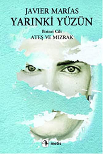 Yarınki Yüzün Cilt 1: Ateş ve Mızrak kitap kapağı