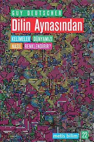 Dilin Aynasından & Kelimeler Dünyamızı Nasıl Renklendirir? kitap kapağı