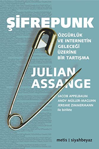 Şifrepunk & Özgürlük ve İnternetin Geleceği Üzerine Bir Tartışma kitap kapağı
