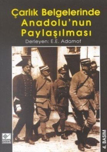 Çarlık Belgelerinde Anadolu'nun Paylaşılması kitap kapağı