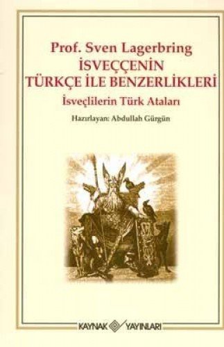 İsveççenin Türkçe ile Benzerlikleri İsveçlilerin Türk Ataları kitap kapağı