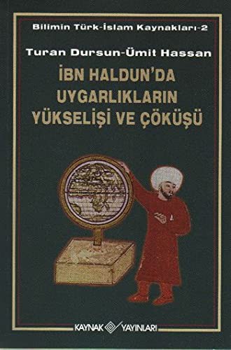 İbn Haldun'da Uygarlıkların Yükselişi ve Çöküşü kitap kapağı