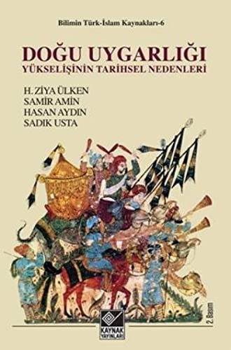 Doğu Uygarlığının Yükselişinin Tarihsel Nedenleri kitap kapağı