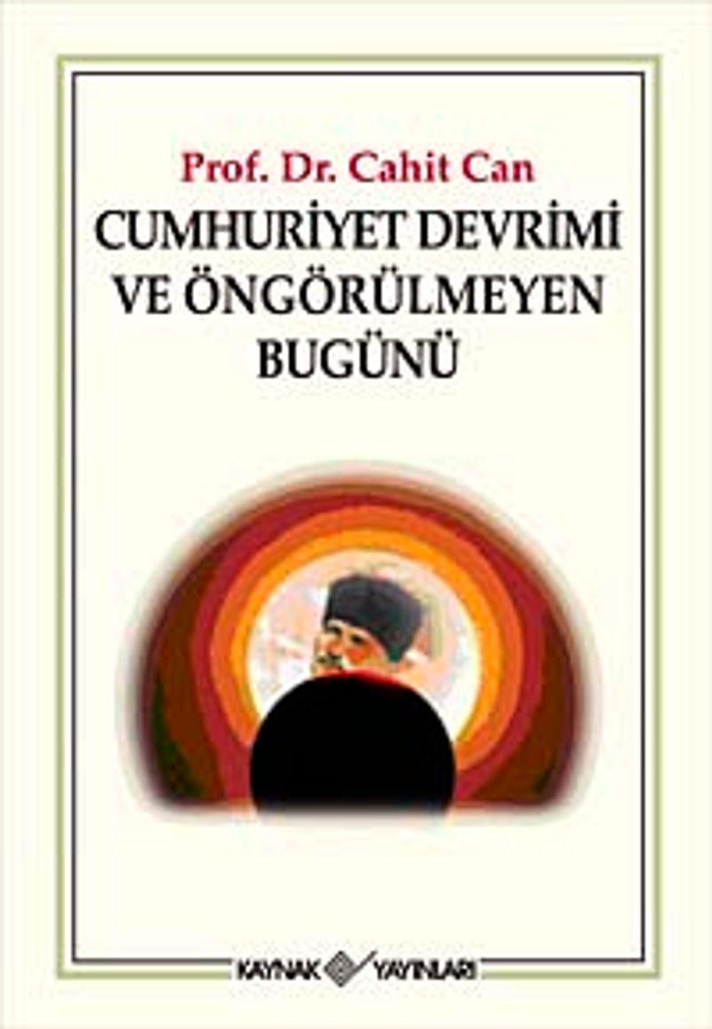 Cumhuriyet Devrimi ve Öngörülmeyen Bugünü kitap kapağı