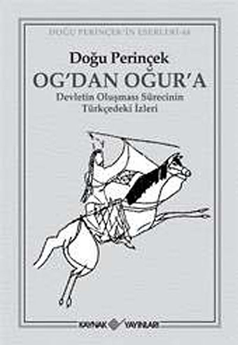 Og'dan Oğur'a Devletin Oluşması Sürecinin Türkçedeki İzleri kitap kapağı