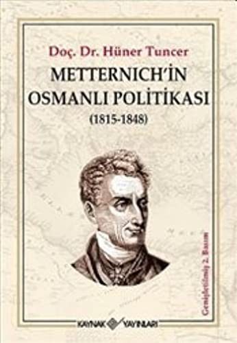 Metternich'in Osmanlı Politikası (1815-1848) kitap kapağı