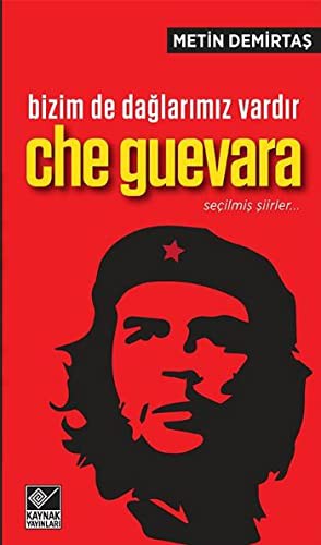 Bizim de Dağlarımız Vardır Che Guevara - Seçilmiş Şiirler kitap kapağı