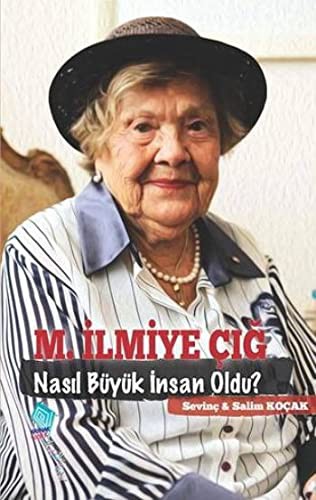 M. İlmiye Çığ Nasıl Büyük İnsan Oldu? kitap kapağı