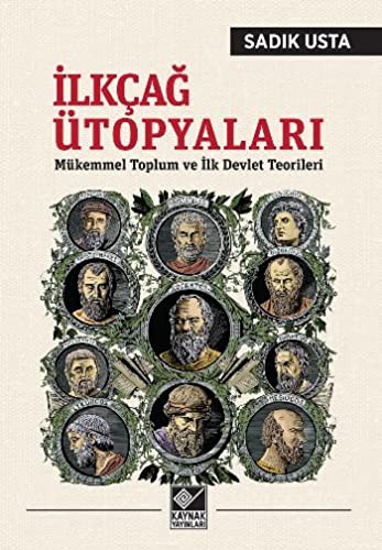 İlkçağ Ütopyaları Mükemmel Toplum ve İlk Devlet Teorileri kitap kapağı
