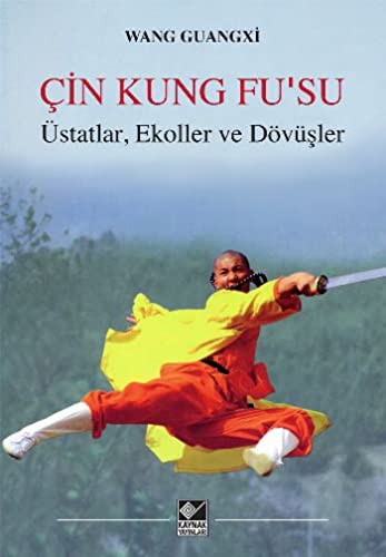 Çin Kung Fu'su Üstatlar, Ekoller ve Dövüşler kitap kapağı