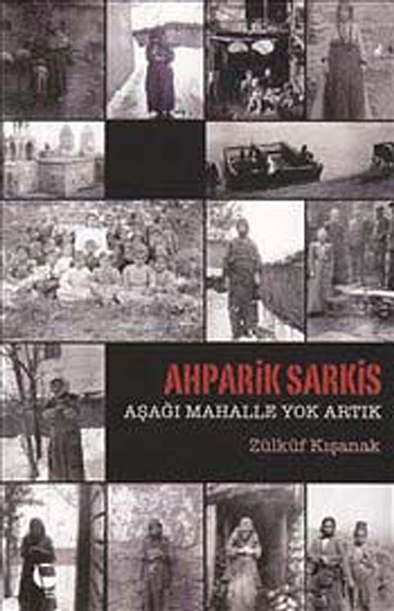 Ahparik Sarkis - Aşağı Mahalle Yok Artık kitap kapağı