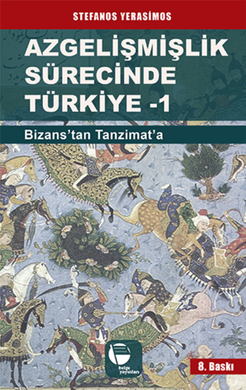 Azgelişmişlik Sürecinde Türkiye 1 Bizanstan Tanzimata kitap kapağı