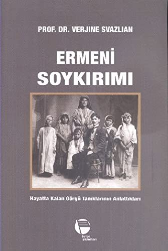 Ermeni Soykırımı Hayatta Kalan Görgü Tanıklarının Anlattıkları kitap kapağı