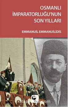 Osmanlı İmparatorluğu'nun Son Yılları kitap kapağı