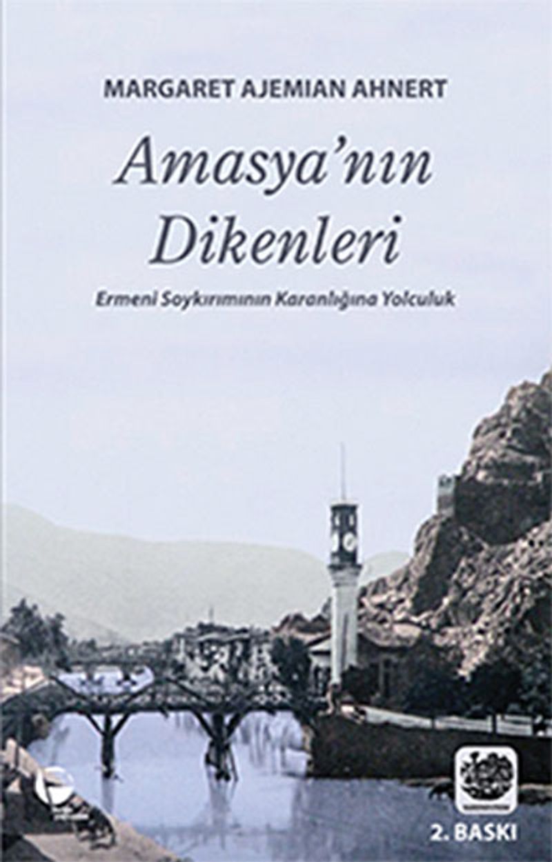 Amasya'nın Dikenleri Ermeni Soykırımının Karanlığına Yolculuk kitap kapağı
