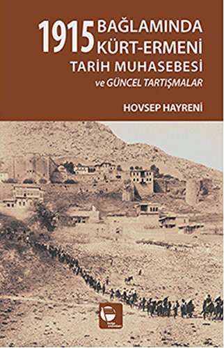 1915 Bağlamında Kürt-Ermeni Tarih Muhasebesi ve Güncel Tartışmalar kitap kapağı