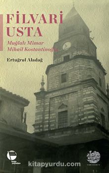 Filvari Usta & Muğlalı Mimar Mihail Kostantinoğlu kitap kapağı