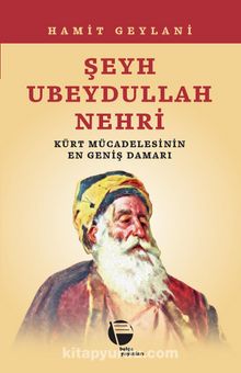 Şeyh Ubeydullah Nehri & Kürt Mücadelesinin En Geniş Damarı kitap kapağı