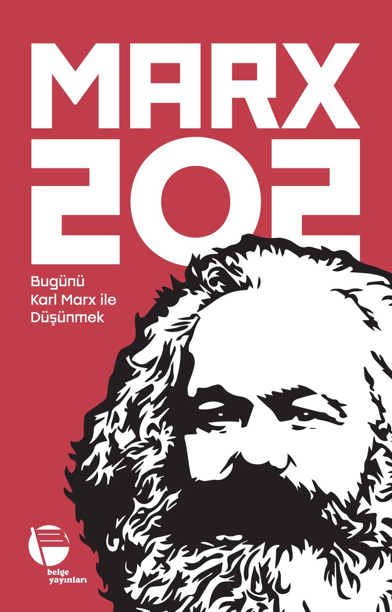 MARX 202 Bugünü Karl Marx ile Düşünmek kitap kapağı