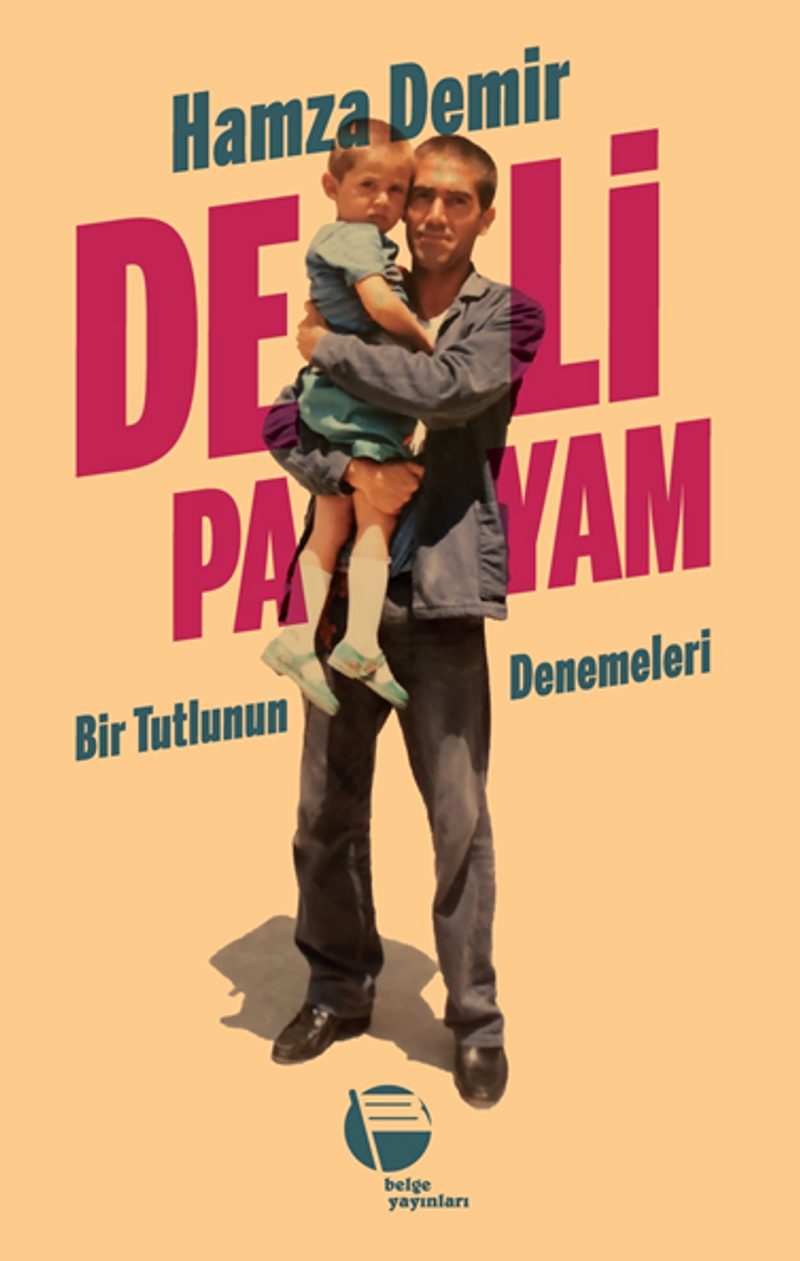 Deli Payam / Bir Tutlunun Denemeleri kitap kapağı