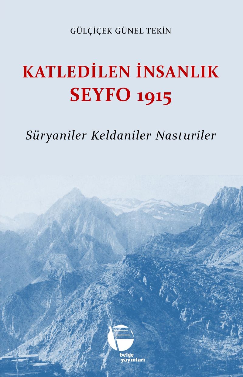 Katledilen İnsanlık Seyfo 1915 Süryaniler Keldaniler Nasturiler kitap kapağı