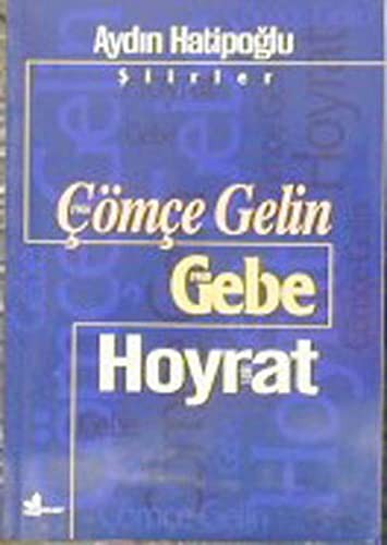 Çömçe Gelin 1966 Gebe 1968 Hoyrat 1971 kitap kapağı