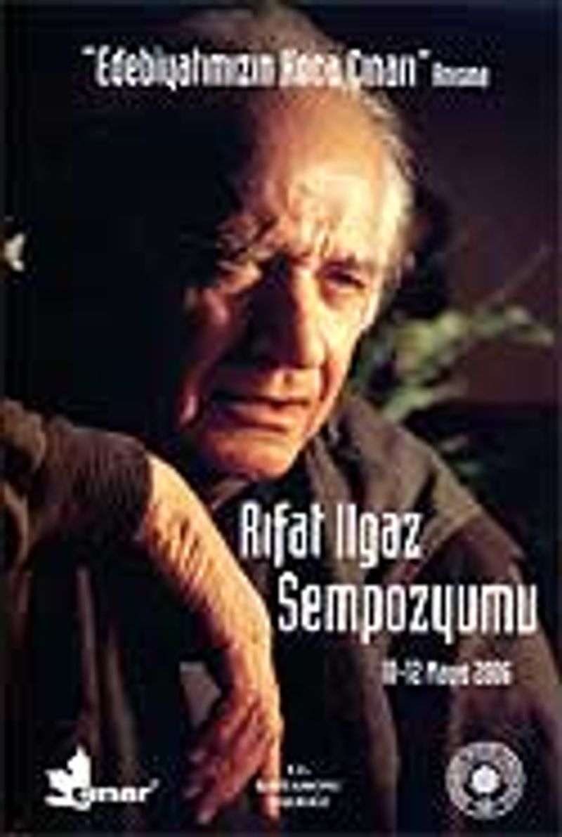 Edebiyatımızın Koca Çınarı Anısına Rıfat Ilgaz Sempozyumu / 10-12 Mayıs 2006 kitap kapağı