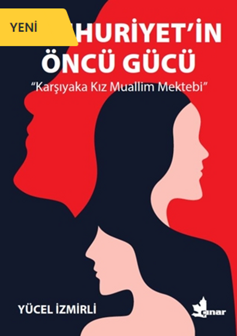 Cumhuriyet'in Öncü Gücü / Karşıyaka Kız Muallim Mektebi kitap kapağı