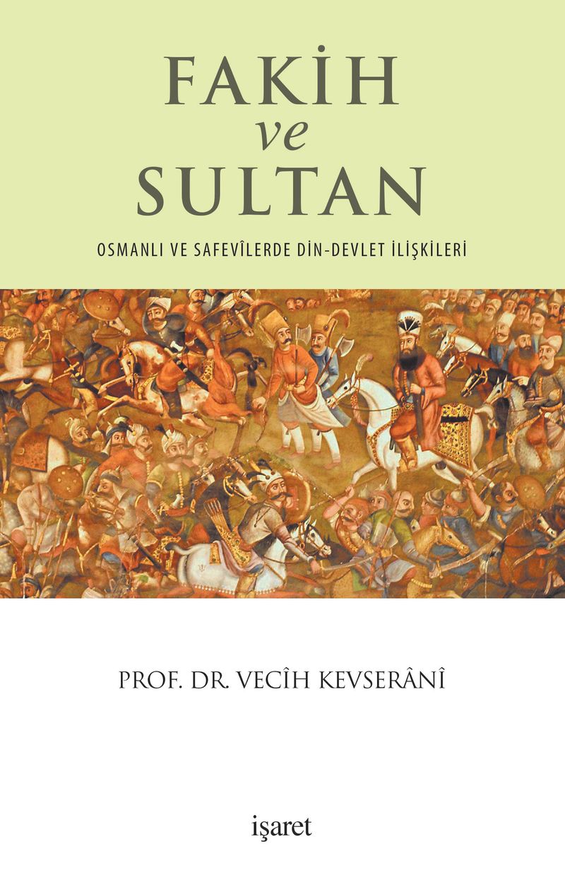 Fakih ve Sultan Osmanlı ve Safevilerde Din-Devlet İlişkisi kitap kapağı