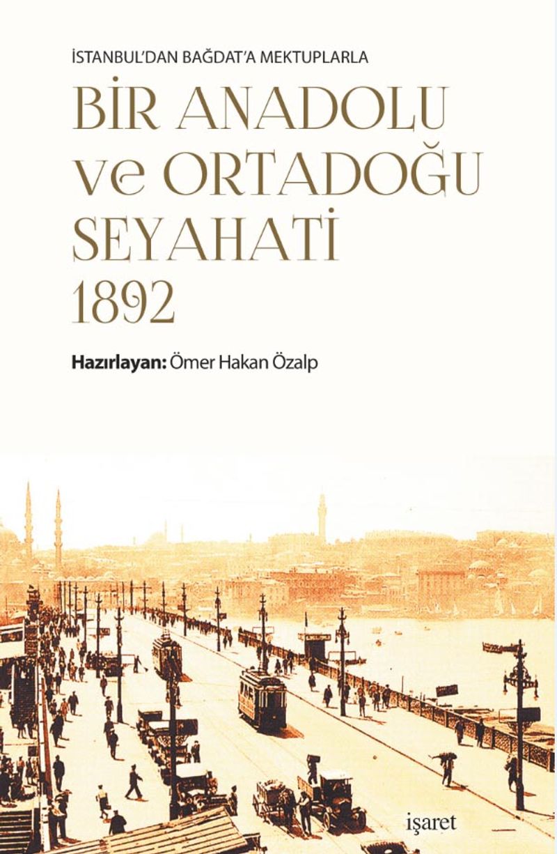 İstanbul'dan Bağdat'a Mektuplarla Bir Anadolu ve Ortadoğu Seyahati 1892 kitap kapağı