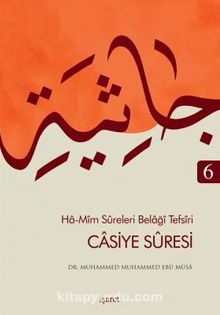 Casiye Sûresi / Ha-Mîm Sûreleri Belağî Tefsîri 6 kitap kapağı