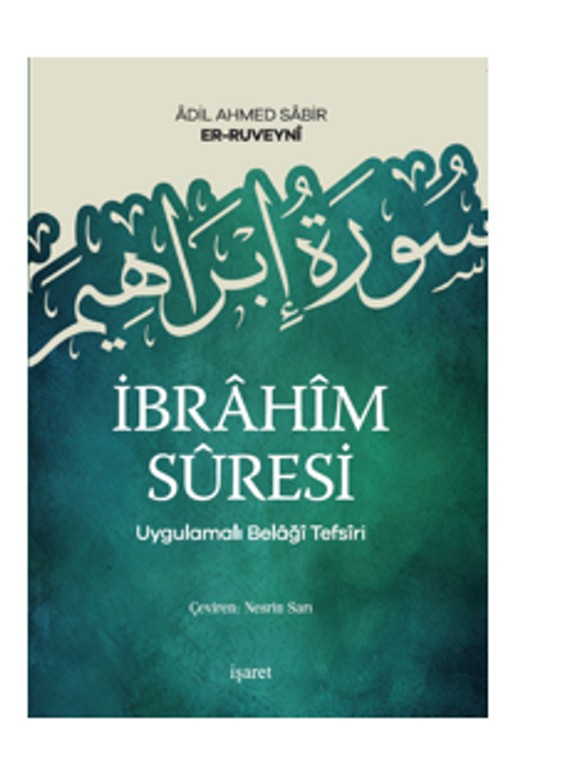 İbrahîm Sûresi Uygulamalı Belağî Tefsîri kitap kapağı
