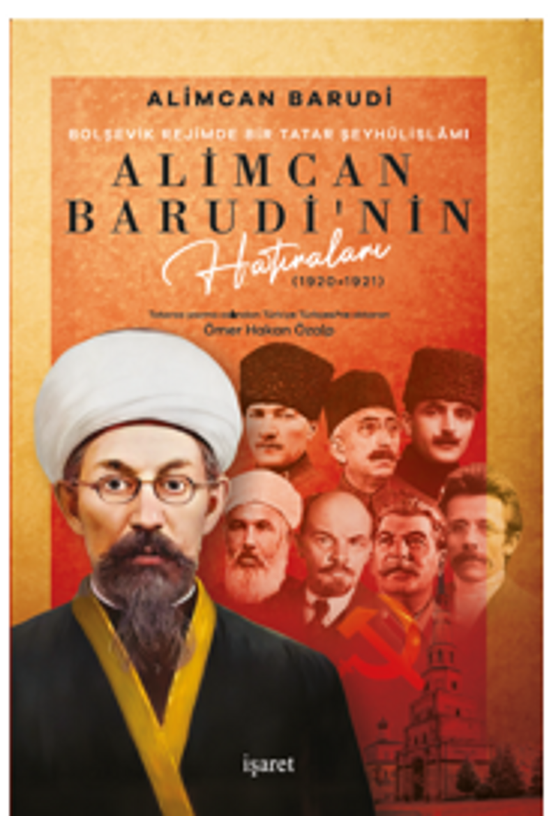 Bolşevik Rejimde Bir Tatar Şeyhülislamı Alimcan Barudi'nin Hatıraları (1920-1921) kitap kapağı
